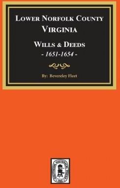 Lower Norfolk County, Virginia Wills And Deeds, 1651-1654 - Literatura ...