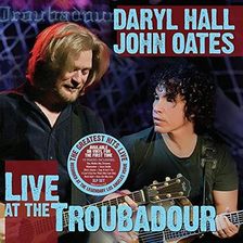 Daryl Hall+john Oates: Live At The Troubadour 3XWI
