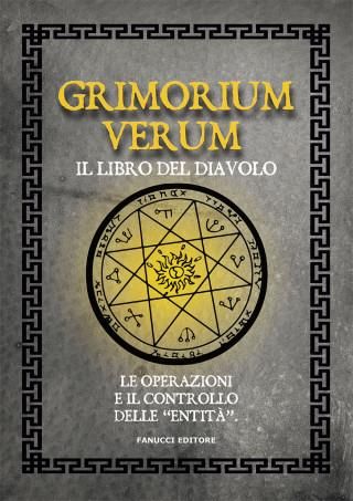 Grimorium Verum. Il Libro Del Diavolo. Le Operazioni E Il Controllo ...