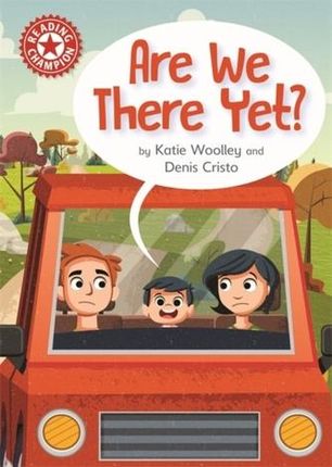 Reading Champion: Are We There Yet? Woolley, Katie
