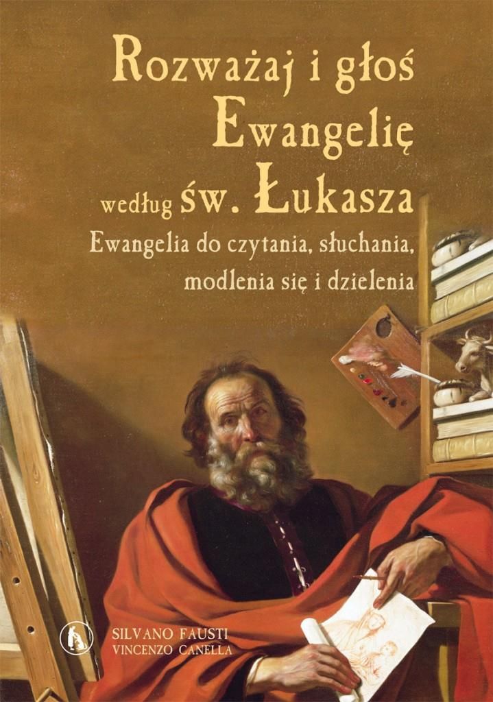 Rozważaj i głoś Ewangelię według św. Łukasza. Ewangelia do czytania