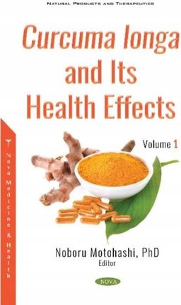 Curcuma longa and Its Health Effects: Volume 1