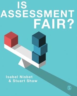 Is Assessment Fair? Nisbet, Isabel; Shaw, Stuart D