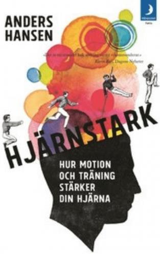 Pocket Hjärnstark Hur Motion Och Träning Stärker Din Hjärna Anders ...
