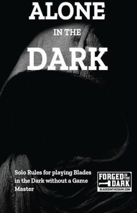 Alone in the Dark: Solo Rules for Blades in the Dark