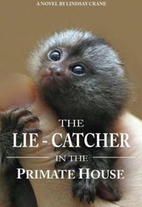 The Lie-Catcher in the Primate House