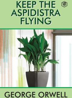 Keep the Aspidistra Flying