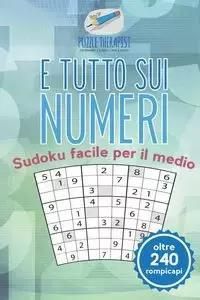 È tutto sui numeri | Sudoku facile per il medio (oltre 240 rompicapi) - Puzzle Therapist
