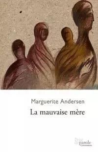 La mauvaise mère - Marguerite Andersen