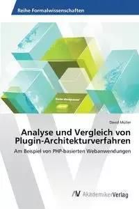 Analyse und Vergleich von Plugin-Architekturverfahren - David Müller