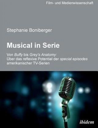 Musical in Serie. Von Buffy bis Grey's Anatomy - Stephanie Boniberger