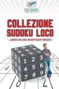Collezione Sudoku Loco | Libro da 240 rompicapi medio - Puzzle Therapist