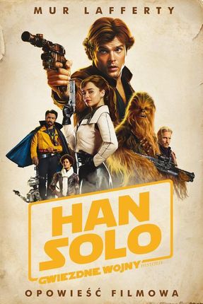 Han Solo. Gwiezdne Wojny Historie. Opowieść filmowa. Star Wars (EPUB)