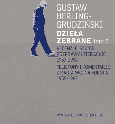 Recenzje, szkice, rozprawy literackie 1957-1998 Felietony i komentarze z Radia Wolna Europa 1955-1967