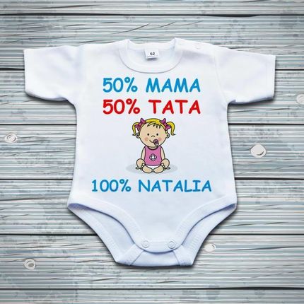 50% mama, 50% tata, 100% (imię) dziewczynka - body niemowlęce