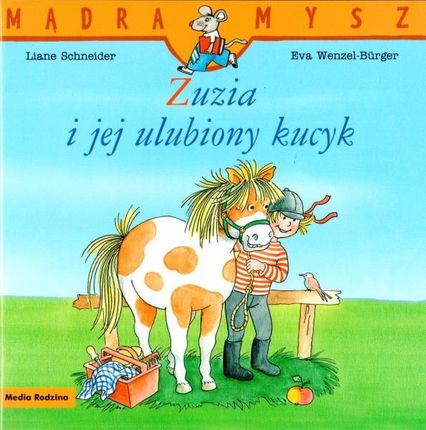 Mądra Mysz. Zuzia i jej ulubiony kucyk. wyd. 2021 Media Rodzina