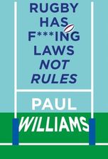 Zdjęcie Rugby Has F***ing Laws, Not Rules: A Guided Tour T - Kraków