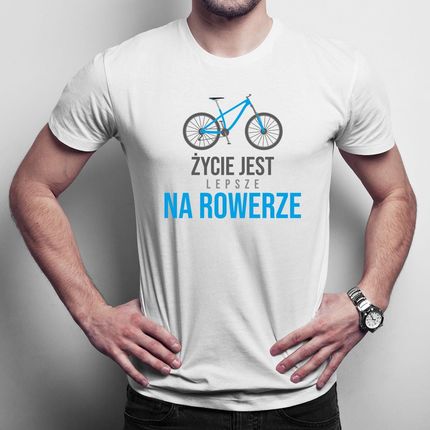 Życie jest lepsze na rowerze - męska koszulka na prezent