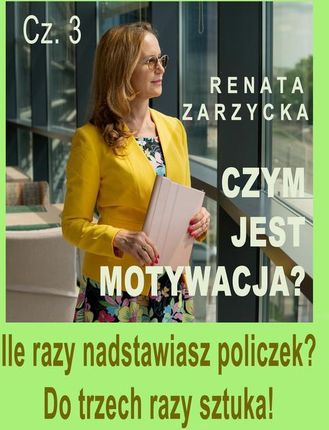 Ile razy nadstawiasz policzek? DO TRZECH RAZY SZTUKA! Czym jest motywacja? Cz. 3 (MP3)