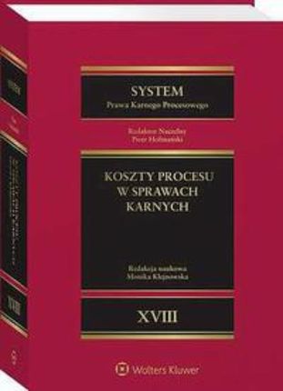 System Prawa Karnego Procesowego. Tom XVIII. Koszty procesu w sprawach karnych (PDF)