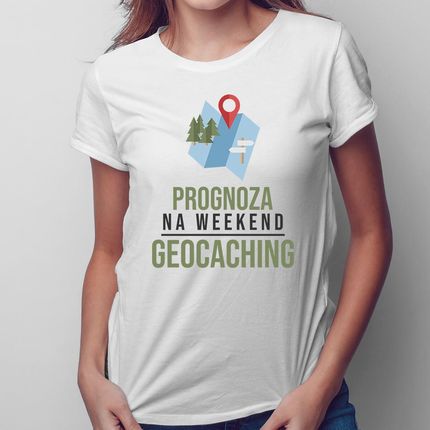 Prognoza na weekend: geocaching - damska koszulka na prezent
