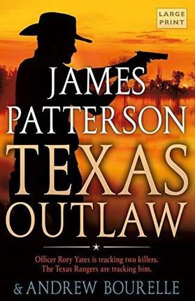 Patterson, James - Texas Outlaw 2 A Texas Ranger T