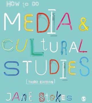 How to Do Media and Cultural Studies - Jane Stokes