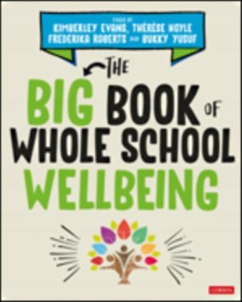The Big Book of Whole School Wellbeing (2021)