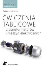Zdjęcie Ćwiczenia tablicowe z transformatorów i maszyn elektrycznych - Krynki