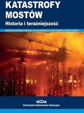 Zdjęcie Katastrofy mostów. Historia i teraźniejszość - Obrzycko