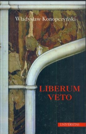 Liberum veto. Studium porównawczo-historyczne (PDF)
