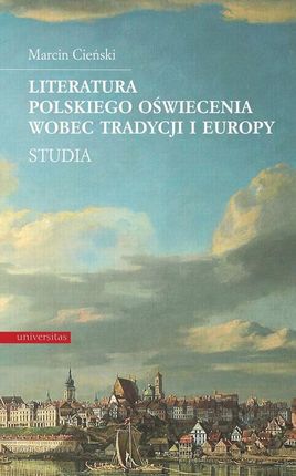 Literatura polskiego oświecenia wobec tradycji i Europy (PDF)