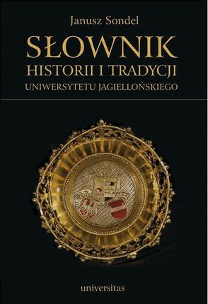 Słownik historii i tradycji Uniwersytetu Jagiellońskiego (PDF)