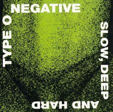 Zdjęcie TYPE O NEGATIVE - SLOW DEEP AND HARD (CD) - Czarne
