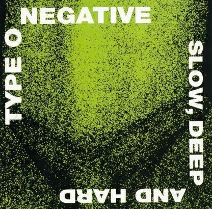 TYPE O NEGATIVE - SLOW DEEP AND HARD (CD)