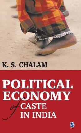 Political Economy of Caste in India K S Chalam