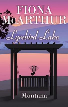 Montana - Lyrebird Lake Book 1
