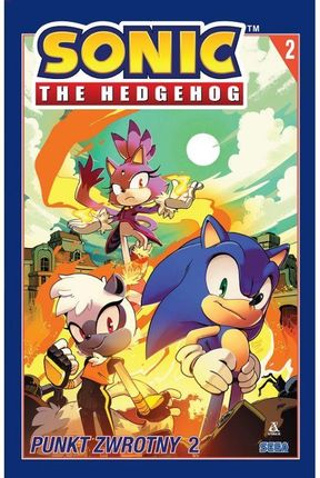 Punkt zwrotny 2. Sonic the Hedgehog. Tom 2
