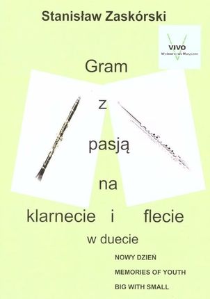 Gram z pasją na klarnecie i flecie w duecie Stanisław Zaskórski