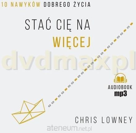 Stać cię na więcej - Chris Lowney [AUDIOBOOK]