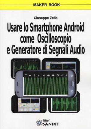 Usare lo smartphone Android come oscilloscopio e generatore di segnali audio