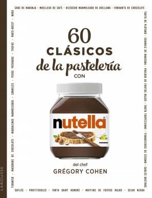 60 clásicos de la pastelería con NUTELLA«