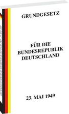 Erstes GRUNDGESETZ Für Die Bundesrepublik Deutschland Vom 23. Mai 1949 ...