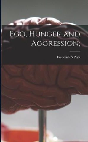 Ego, Hunger and Aggression; - Literatura obcojęzyczna - Ceny i opinie ...