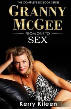Granny McGee From One To Sex: A Gilf Erotic Lesbian Threesome Adventure