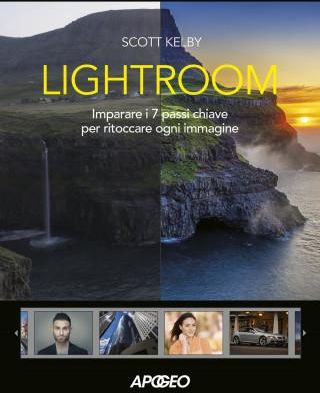 Lightroom. Imparare i 7 passi chiave per ritoccare ogni immagine