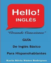 Hello! INGLES: Inglés Básico Para Hispanohablantes - Literatura ...