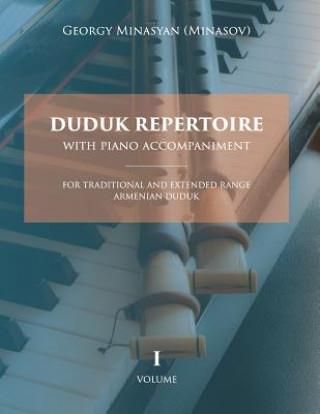 Duduk Repertoire With Piano Accompaniment: For Traditional and Extended Range Armenian Duduk