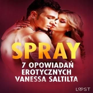 Spray - 7 opowiadań erotycznych. Audiobook MP3