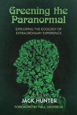 Greening the Paranormal - Jack Hunter